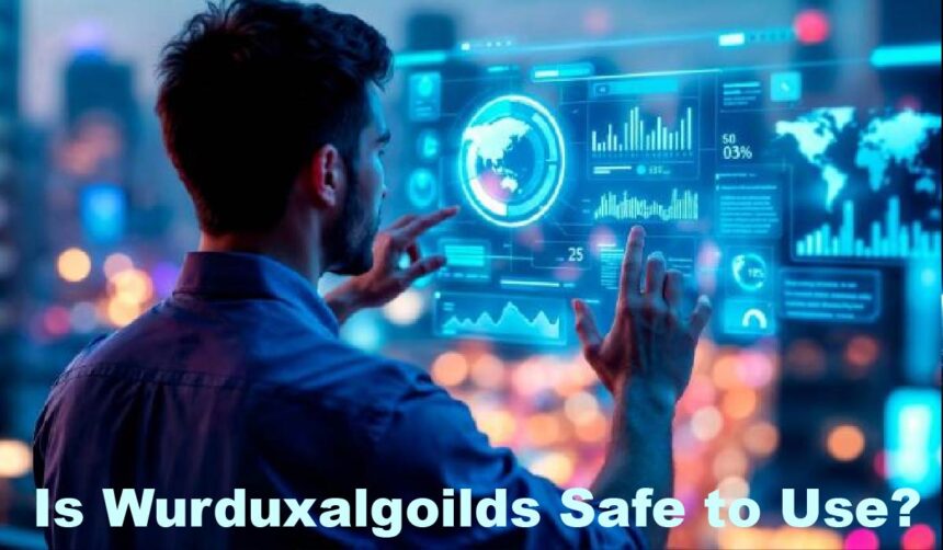is wurduxalgoilds safe to use